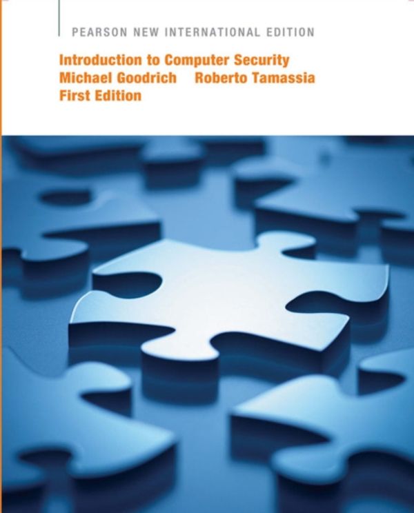 Cover Art for 9781292025407, Introduction to Computer Security: Pearson New International Edition by Michael Goodrich, Roberto Tamassia