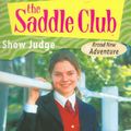 Cover Art for 9781740518482, Show Judge - The Saddle Club #95 by Bonnie Bryant
