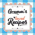 Cover Art for 9781097979677, Gramm's Loved Recipes: Blank Recipe Book - Make Her Smile With This 8.5" x 8.5" Personalized Cookbook With 120 Recipe Pages - Gramm Gift for Mother's Day, Christmas, or Other Holidays by Happy Little Recipe Books