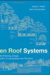 Cover Art for 9780471674955, Green Roof Systems: A Guide to the Planning, Design, and Construction of Landscapes Over Structure by Susan Weiler, Scholz-Barth, Katrin