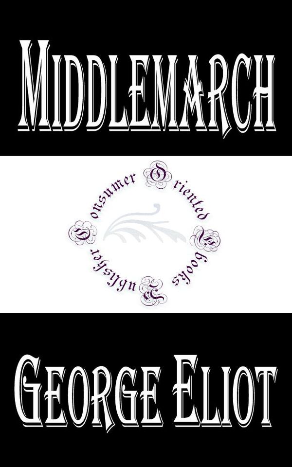 Cover Art for 1230000305726, Middlemarch by George Eliot