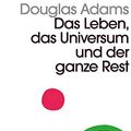 Cover Art for B01MQNT8AH, Das Leben, das Universum und der ganze Rest: Band 3 der fünfbändigen »Intergalaktischen Trilogie« (German Edition) by Douglas Adams