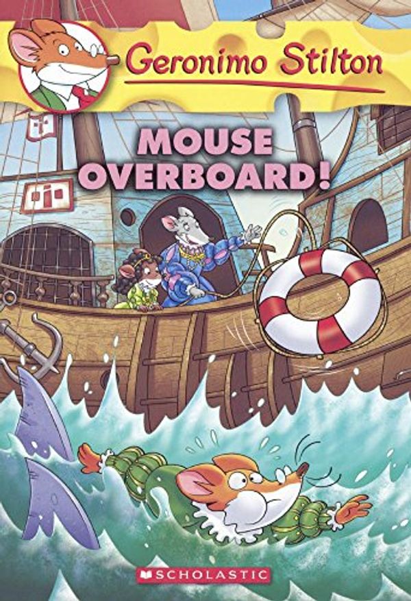 Cover Art for 9780606380966, Mouse Overboard! (Geronimo Stilton) by Geronimo Stilton