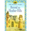 Cover Art for 9780606273909, Beyond the Heather Hills by Melissa Wiley