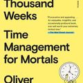 Cover Art for 9781250849359, Four Thousand Weeks by Oliver Burkeman