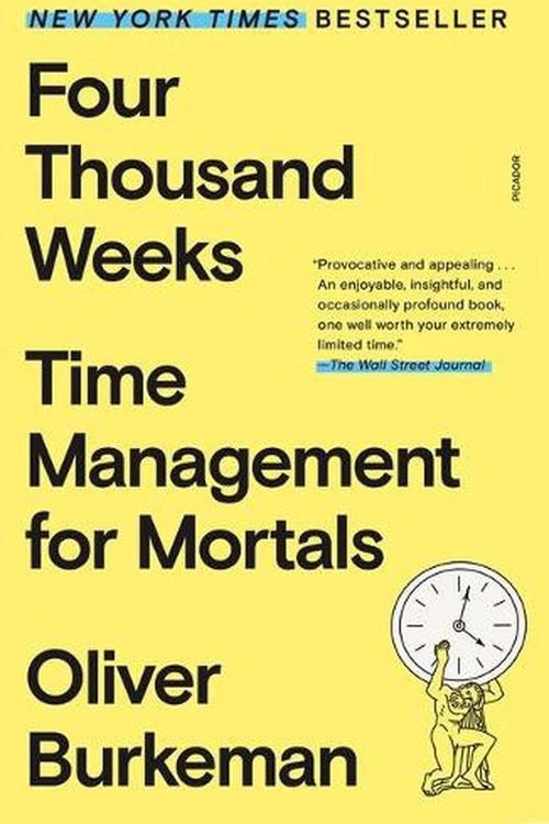 Cover Art for 9781250849359, Four Thousand Weeks by Oliver Burkeman