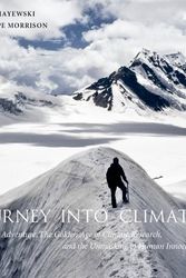 Cover Art for 9780983630210, Journey Into Climate by Paul Andrew Mayewski
