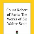 Cover Art for 9780766187788, Count Robert of Paris by Sir Walter Scott
