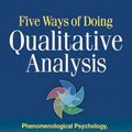 Cover Art for 9781609181420, Five Ways of Doing Qualitative Analysis by Frederick J. Wertz, Kathy Charmaz, Linda M. McMullen, Ruthellen Josselson, Rosemarie Anderson, Emalinda McSpadden