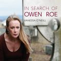 Cover Art for 9781925359770, In Search of Owen Roe by Vanessa O'Neill
