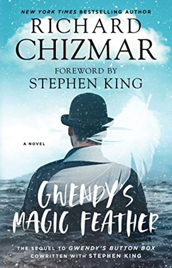 Cover Art for B07TGF6LGM, Gwendy's Magic Feather (Gwendy's Button Box Trilogy Book 2) by Richard Chizmar
