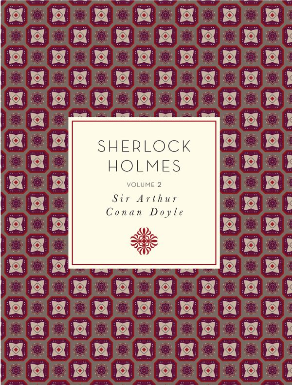 Cover Art for 9781631061486, The Complete Sherlock Holmes, Volume 2 (Knickerbocker Classics) by Sir Arthur Conan Doyle