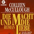 Cover Art for 9783442413447, Die Macht und die Liebe by Colleen McCullough