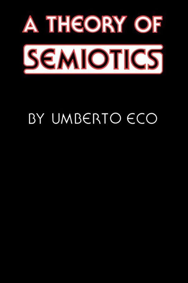 Cover Art for 9780253202178, A Theory of Semiotics by Umberto Eco