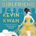 Cover Art for 9780553551921, China Rich Girlfriend by Kevin Kwan, Lydia Look