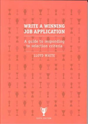 Cover Art for 9780958104135, Write a Winning Job Application by Lloyd White