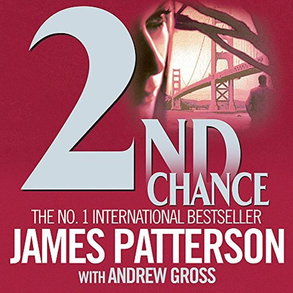 Cover Art for 9780755383887, 2nd Chance by James Patterson, Andrew Gross