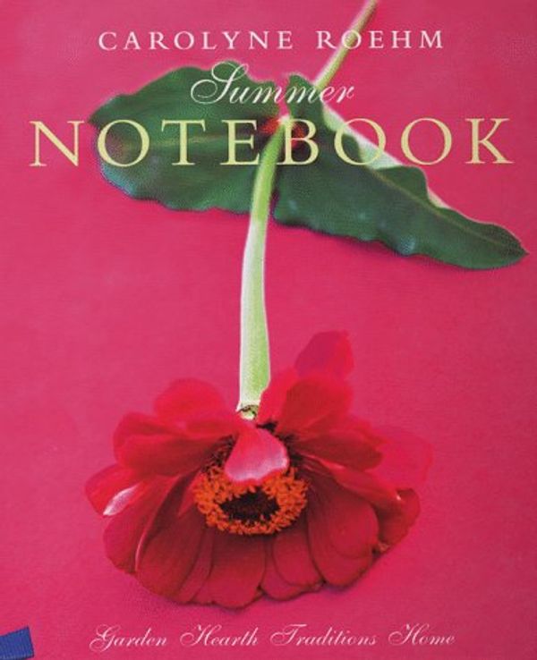 Cover Art for 9780060193874, Carolyne Roehm's Summer Notebook by Carolyne Roehm
