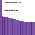 Cover Art for 9785510718478, Alister McRae by Jesse Russell (editor), Ronald Cohn (editor)