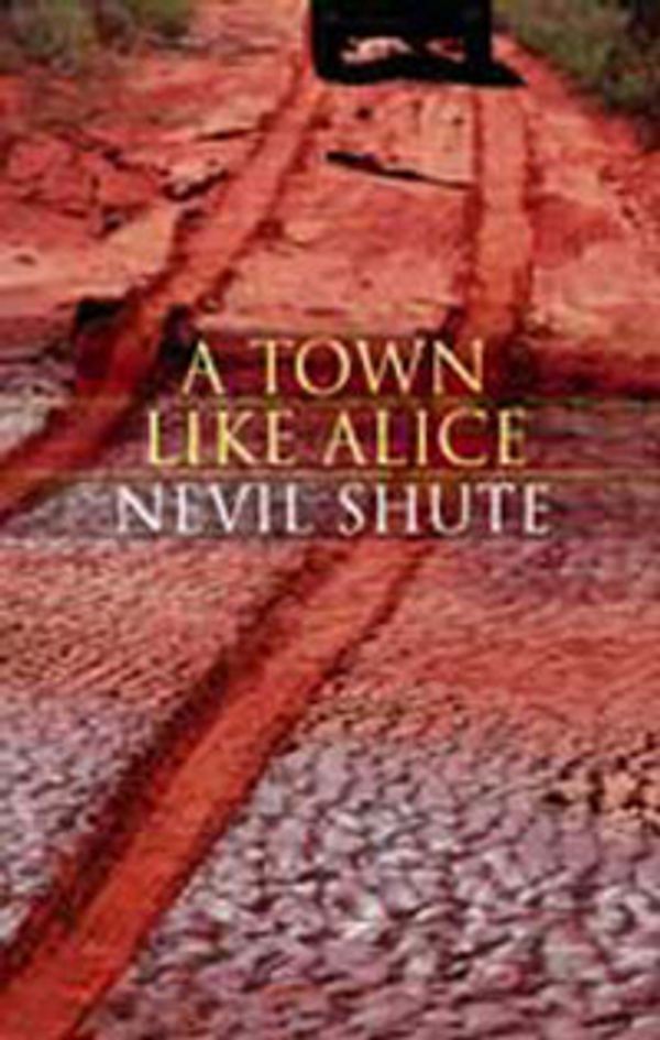 Cover Art for 9781842323007, A Town Like Alice by Nevil Shute