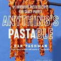Cover Art for 9780063291126, Anything's Pastable by Dan Pashman