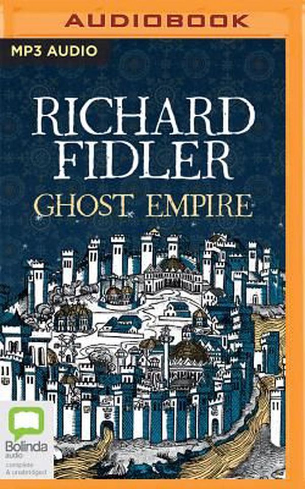 Cover Art for 9781489390578, Ghost Empire by Richard Fidler