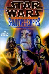 Cover Art for 9780553100891, Star Wars: Shadows of the Empire [Hardcover] by Steve Perry