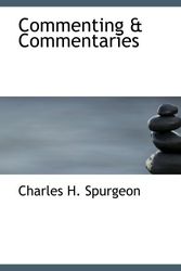Cover Art for 9780554205502, Commenting & Commentaries by Charles H. Spurgeon