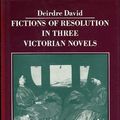 Cover Art for 9780231049801, Fictions of Resolution in Three Victorian Novels (Cloth) by D David