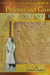 Cover Art for 9780823989331, Politics and Government in Ancient Egypt by Leslie C. Kaplan