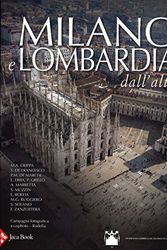 Cover Art for 9788816605213, Milano e Lombardia dall'alto by Maria Antonietta Crippa
