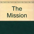 Cover Art for 9780140099560, The Mission by Robert Bolt