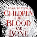 Cover Art for B0774FKFRG, Children of Blood and Bone (Legacy of Orisha) by Tomi Adeyemi