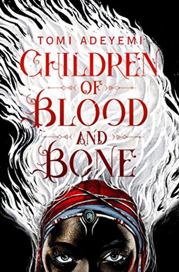 Cover Art for B0774FKFRG, Children of Blood and Bone (Legacy of Orisha) by Tomi Adeyemi