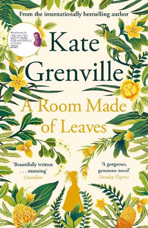 Cover Art for 9781838851248, A Room Made of Leaves by Kate Grenville