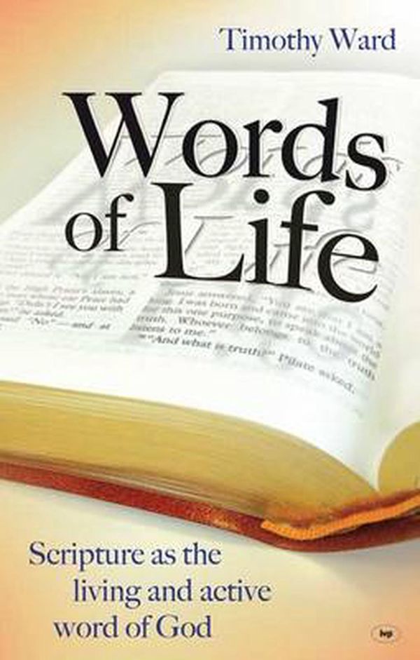 Cover Art for 9781844742073, Words of Life by Timothy Ward