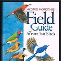 Cover Art for 9781876282103, Field Guide to Australian Birds by Michael Morcombe