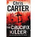 Cover Art for 9781847376220, The Crucifix Killer by Chris Carter