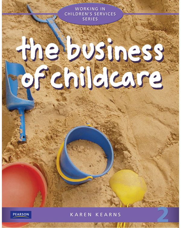 Cover Art for 9781442514294, The Business of Childcare by Karen Kearns