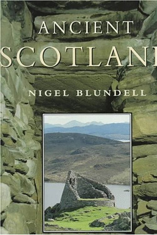 Cover Art for 9780785807643, Ancient Scotland by Nigel Blundell