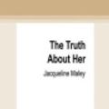 Cover Art for 9780369374776, The Truth About Her by Jacqueline Maley