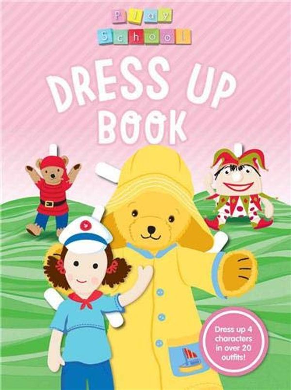 Cover Art for 9781925970647, Play School Dress Up Book by Abc Kids