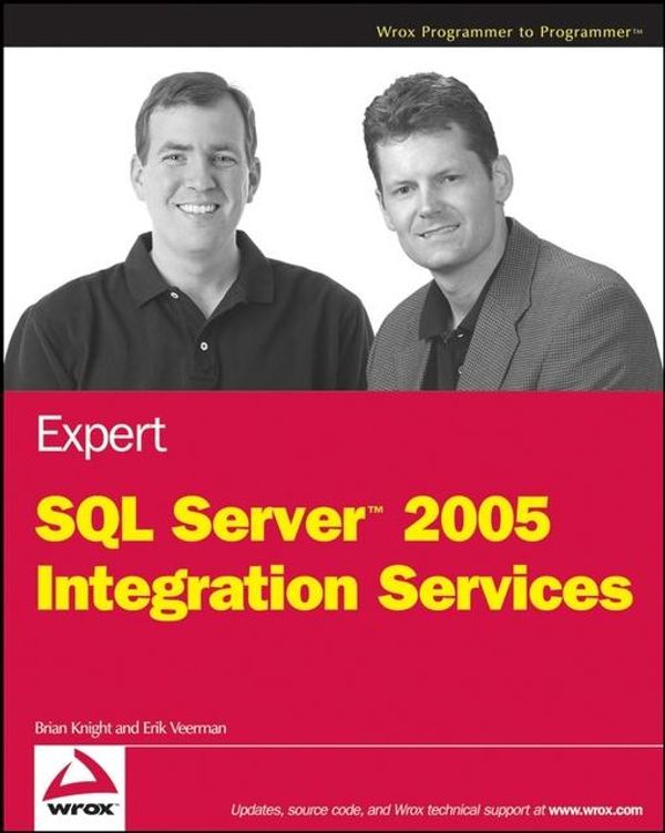 Cover Art for 9780470179581, Expert SQL Server 2005 Integration Services by Brian Knight, Erik Veerman