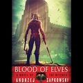 Cover Art for B00XV0VZV4, Blood of Elves by Andrzej Sapkowski