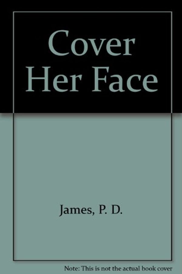 Cover Art for 9780722149706, Cover Her Face by P. D. James