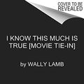 Cover Art for 9780063043794, I Know This Much Is True by Wally Lamb