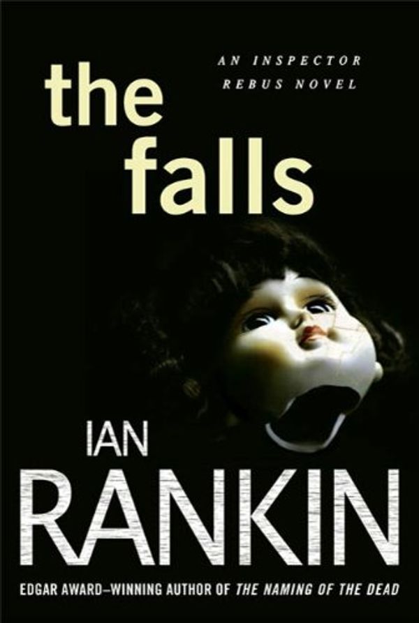 Cover Art for B001OLRMZ0, The Falls by Ian Rankin
