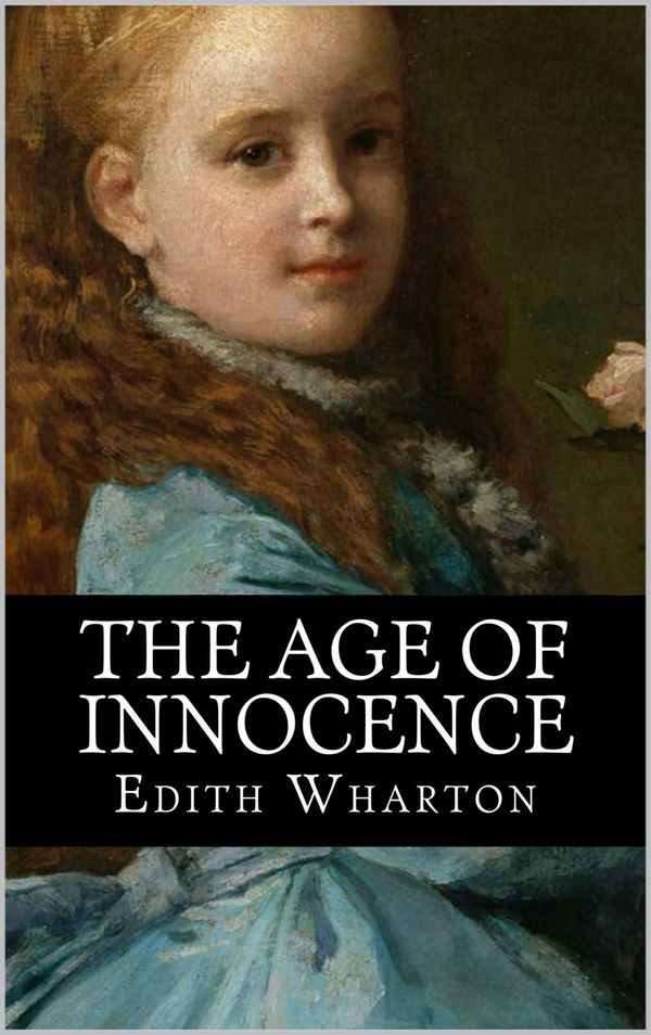Cover Art for 1230000777308, The Age of Innocence by Edith Wharton
