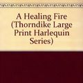 Cover Art for 9780263136623, A Healing Fire by Patricia Wilson
