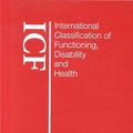 Cover Art for 9789241547413, International Classification of Functioning, Disability and Health by World Health Organization